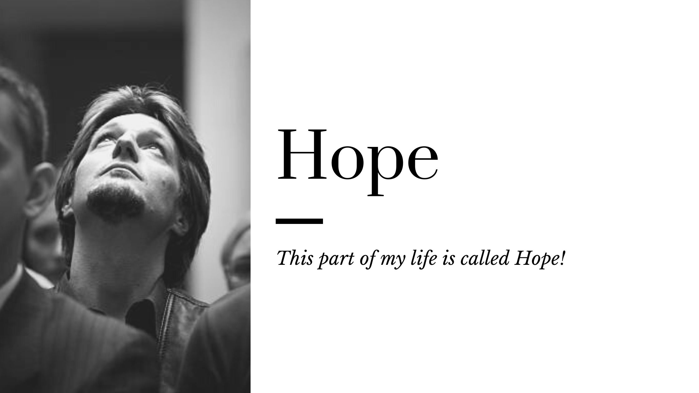 Read more about the article This part of my life is called Hope.